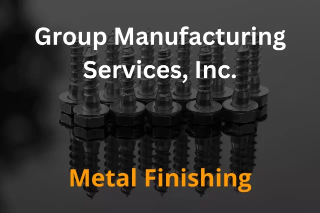 Metal Finishing Services | Group Manufacturing Services, Inc.